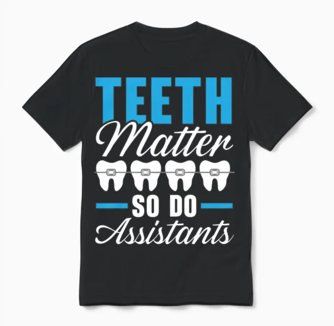 Orthodontic Assistant Job Dental Teeth Dentist Unisex T-Shirt in Black
