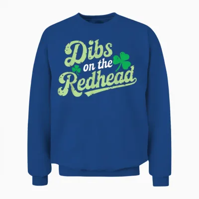 St Patricks Day Shirt Dibs on the Redhead Irish Men Women Unisex Sweatshirt - Royal