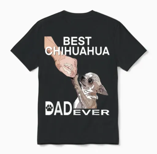 Best Chihuahua Father of All Time, Dog Chihuahua Daddy Chiwawa Unisex T-Shirt - Black
