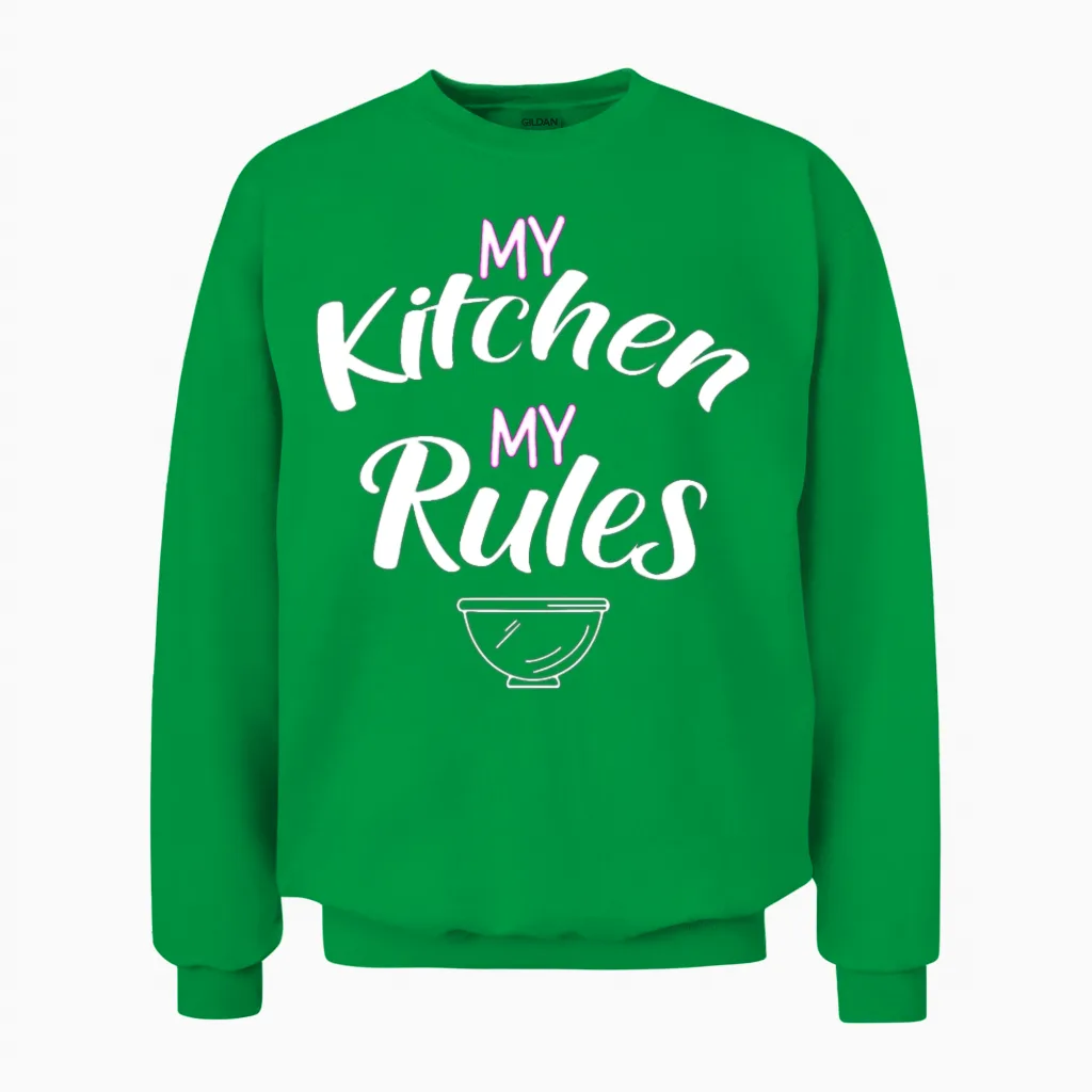 My Kitchen My Rules Bakers Cooking Unisex Sweatshirt in Irish Green