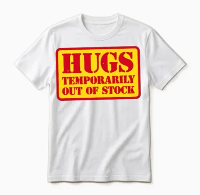 Hugs Out of Stock Unisex T-Shirt - White