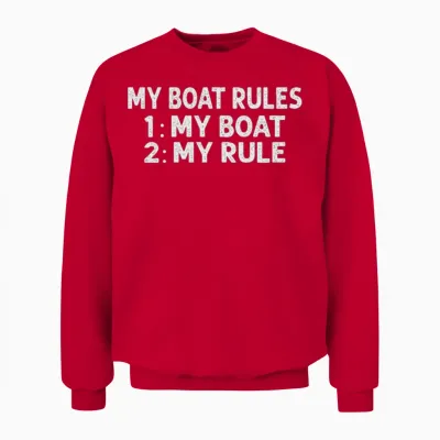 My Boat Rules 1: My Boat 2: My Rule - Funny Fisher Unisex Sweatshirt - Red