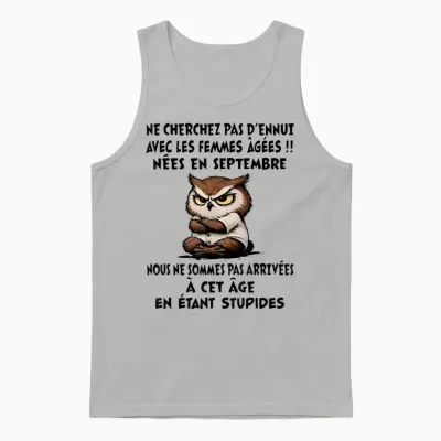 Ne Cherchez Pas D'ennui Avec Les Femmes âgées Nées En Sept. Unisex Tank Top - Ash