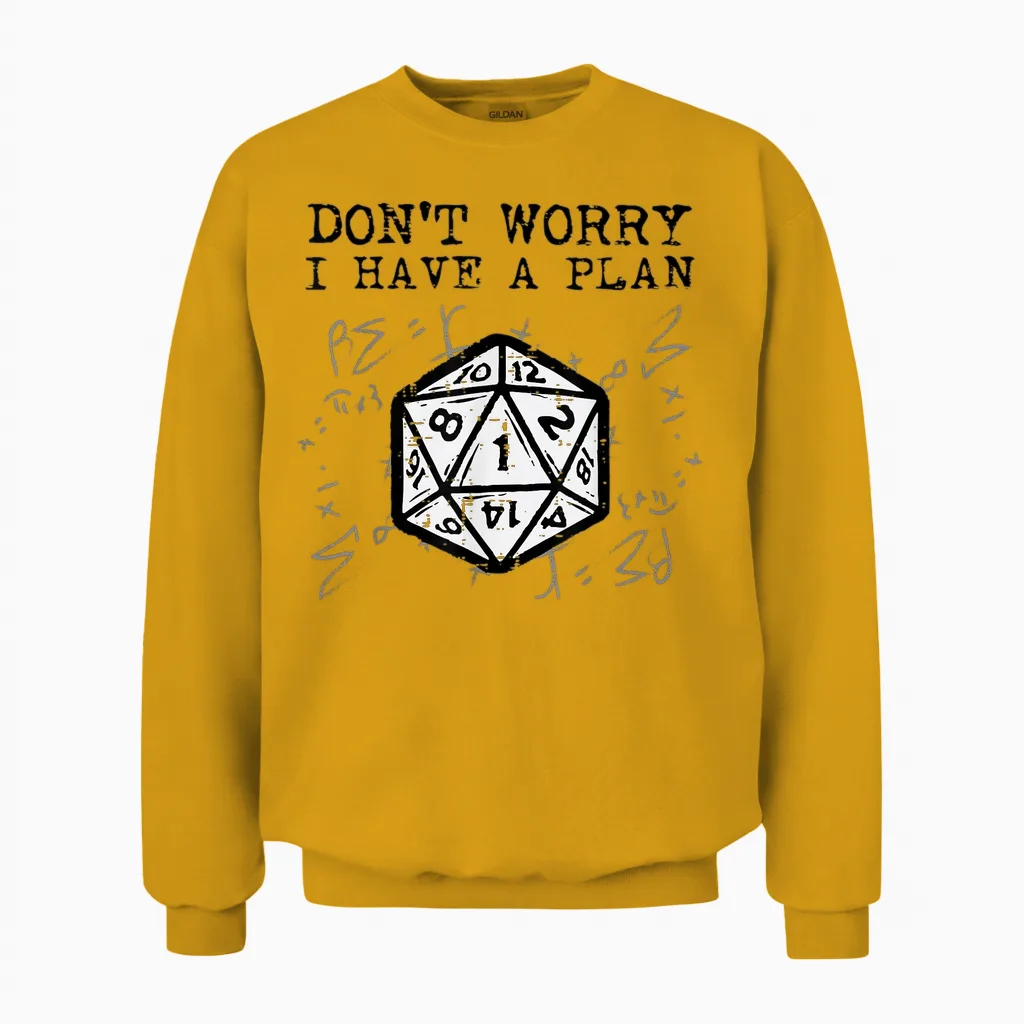 Rpg Gamer Dont Worry I Have Plan Funny Men Boys Unisex Sweatshirt in Gold
