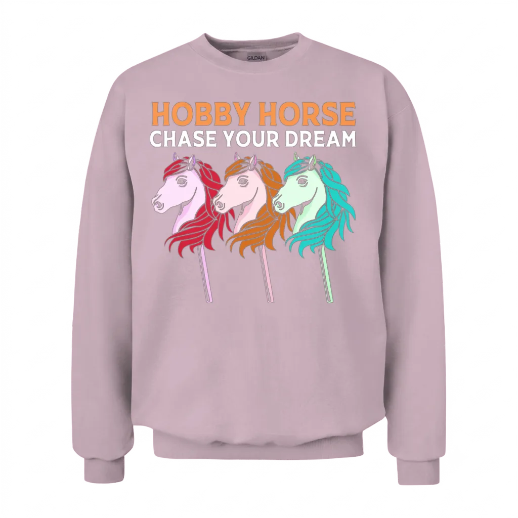 Stick Horses Hobby Horsing Chase Your Dream Unisex Sweatshirt - Light Pink