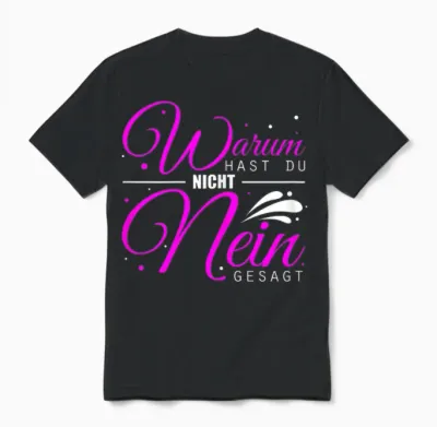Women's Warum Hast Du Nicht Nein Gesagt - Schlager Malle Party T-Shirt, Black Unisex T-Shirt - Black