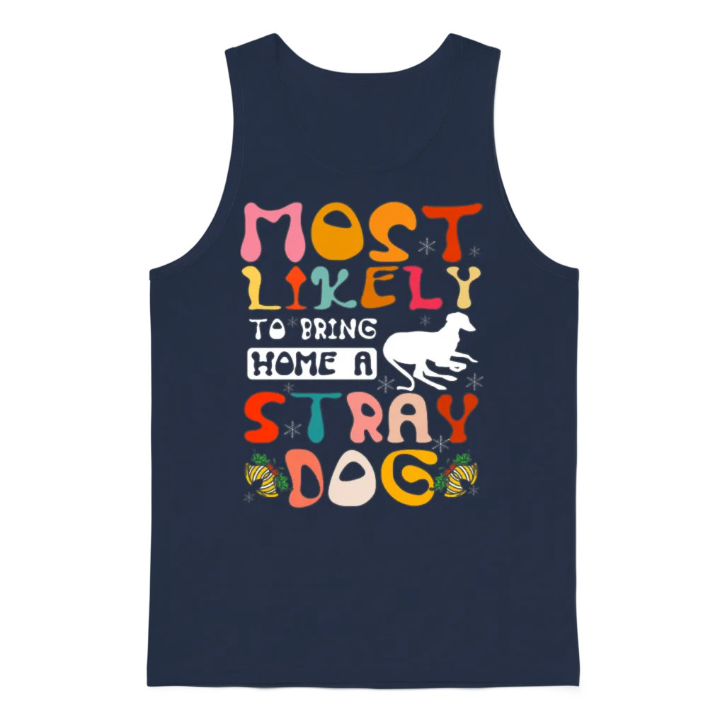 Most Likely to Bring Home a Stray Dog Unisex Tank Top - Navy