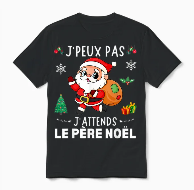 J'peux Pas J'attends Le Père Noël Funny Merry Christmas T-Shirt, Black, S Unisex T-Shirt in Black