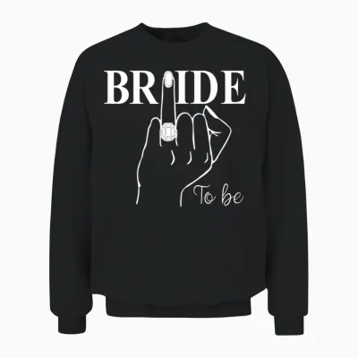 Lustiger Verlobungsring Mit Aufschrift Bride to Be Unisex Sweatshirt - Black