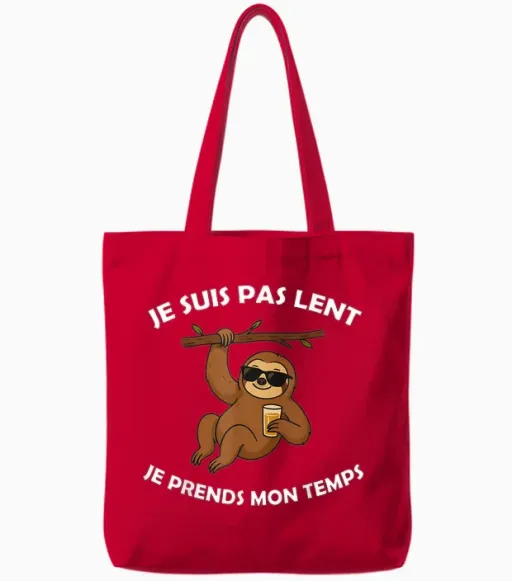Humour - Paresseux – J'suis Pas Lent, Je Prends Mon Temps Tote Bags - Red