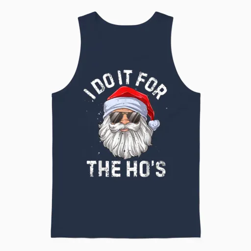 I Do It for the Ho S Funny Inappropriate Christmas Unisex Tank Top in Navy