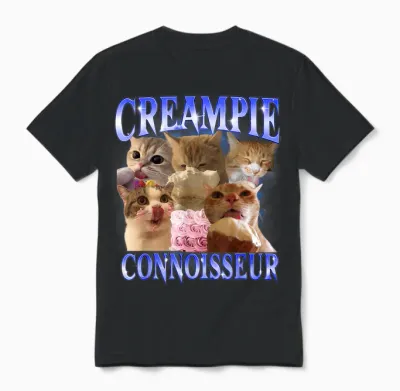 Creampie Connoisseur Raunchy Funny Cat Meme T-Shirt, Black, S Unisex T-Shirt - Black