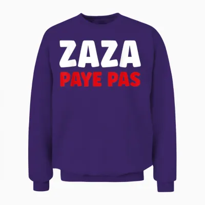Citation Humour Zaza Paye Pas Unisex Sweatshirt - Purple