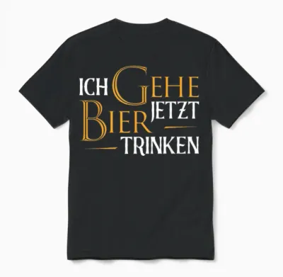 Ich Gehe Jetzt Bier Trinken I Lustiges Saufen Party Bier Unisex T-Shirt - Black