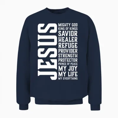 Jesus Is My Everything Cool Christian Clothing Unisex Sweatshirt - Navy
