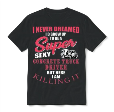 Funny Concrete Truck Driver Gift Unisex T-Shirt - Black