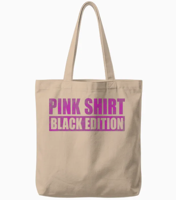 Rosa Shirt Schwarze Edition Pink Shirt Black Edition Tote Bags in Natural