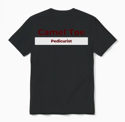 Camel Toe Pedicurist Unisex T-Shirt - Black