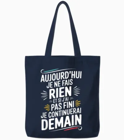 Cadeau Drôle Humour Aujourd'hui Je Ne Fais Rien Tote Bags - Navy