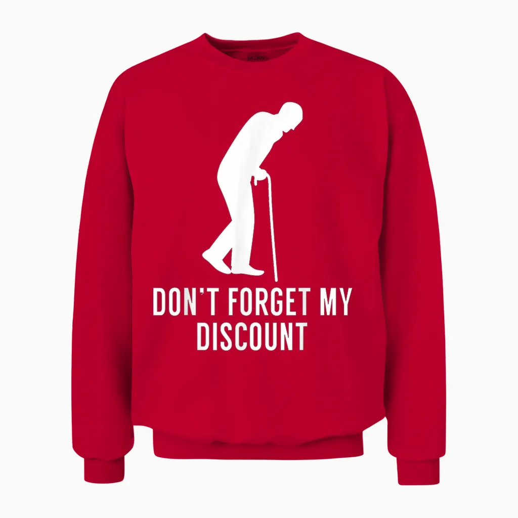 Funny Elderly Gag Gift Senior Citizen Gag - Don't Forget My Discount - Unisex Adult Classic Fit Black T-Shirt, Small Unisex Sweatshirt in Red