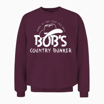 Home of the Good Ole Boys Bob's Country Bunker Unisex Sweatshirt - Maroon