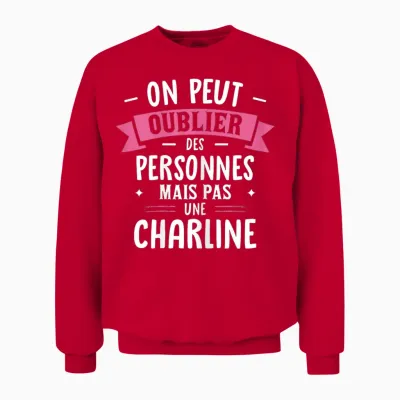 Femme Humour Copine Cadeau Personnalisé Bff Prénom Charline Unisex Sweatshirt - Red