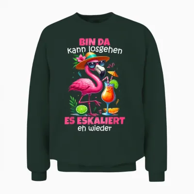 T-Shirt "bin Da Kann Losgehen Es Escaliert Eh - Flamingo Malle [german Language], Black Unisex Sweatshirt - Forest