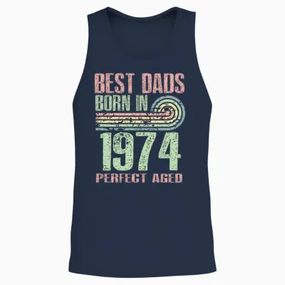 Best Dads Are Born in 1974 49 Years Old 49th Unisex Tank Top - Navy