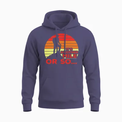 Its Another Mile or So Hiking Joke Unisex Hoodie - Heather Sport Dark Navy