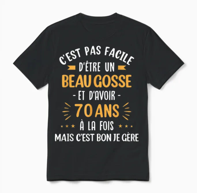 Funny Gift Idea Man 70 Years Birthday Party Beau Gosse Unisex T-Shirt in Black