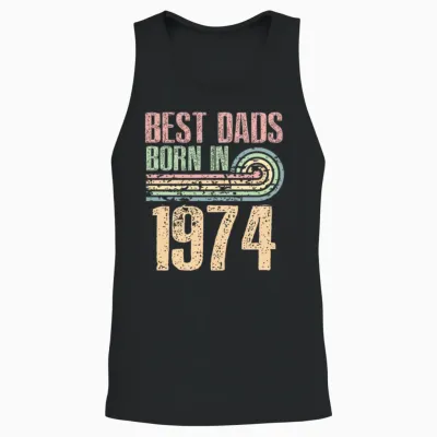 Best Dads Are Born in 1974 49 Years Old 49th Unisex Tank Top - Black