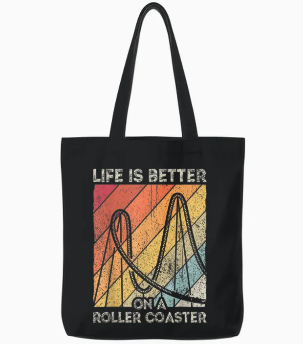 Life Is Better on a Roller Coaster Fun Fun Amusement Park Tote Bags in Black