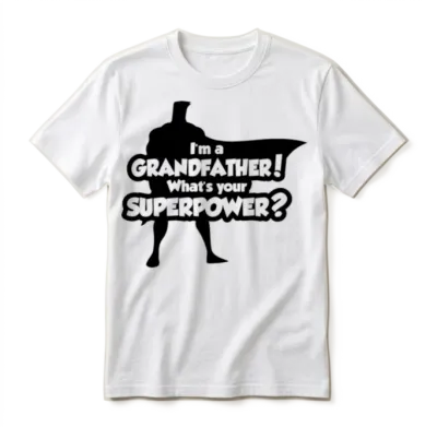 Grandfather - Im a Grandfather! Whats Your Super Unisex T-Shirt - White