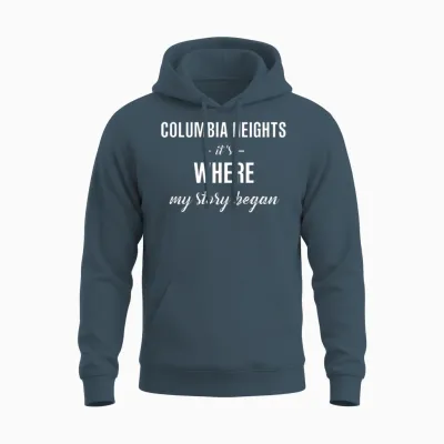 Columbia Heights It S Where My Story Began Cool Unisex Hoodie - Dark Heather