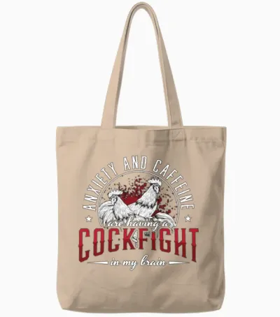 Cock Anxiety and Caffeine Are Roosters Cock Lover Tote Bags - Natural