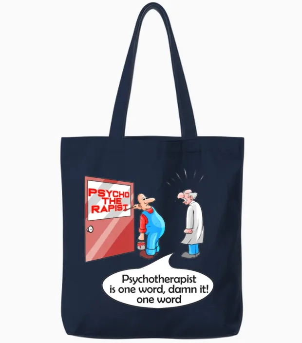 Psycho the Rapist - Funny Psychology & Therapist Tote Bags in Navy