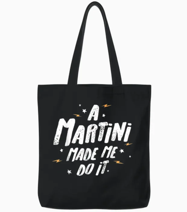 Martini-Geschenk β a Martini Made Me Do It! Tote Bags in Black