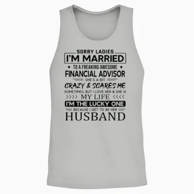 Financial Advisor Funny Saying for Husband Unisex Tank Top - Ash