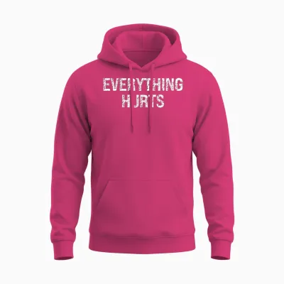 Everything Hurts Workout Fitness Funny Saying Unisex Hoodie - Heliconia
