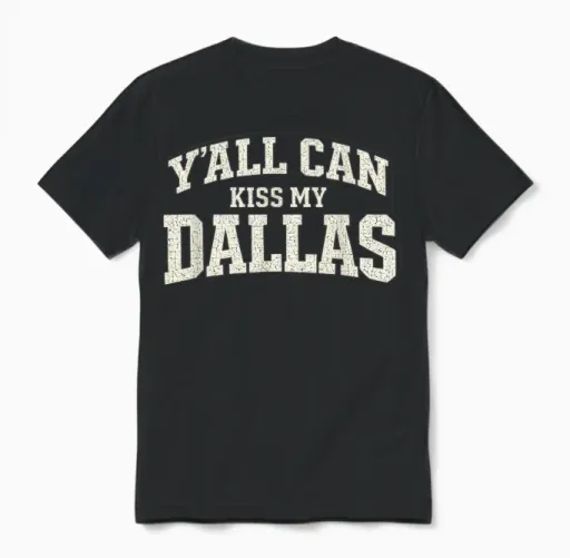 Funny Y'all Can Kiss My Dallas, Retro Texas Southern Humor Unisex T-Shirt in Black