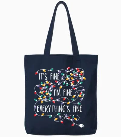 It's Fine I'm Fine Everything Is Fine Christmas Lights Tote Bags - Navy