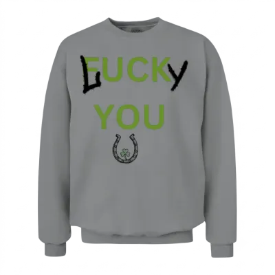 Lucky You Funny Design Unisex Sweatshirt - Sport Grey
