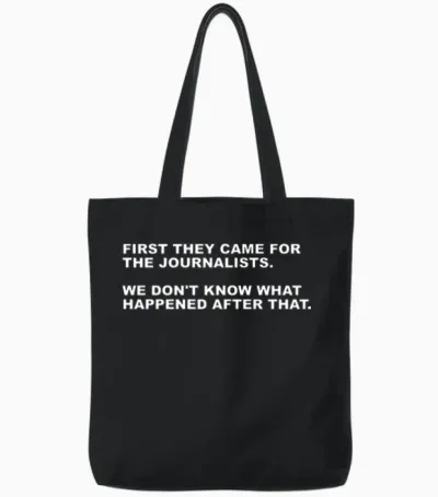 First They Came for the Journalists Tote Bags - Black