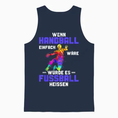 Funny if Handball Simply Would It Would Be Football T-Shirt, Black Unisex Tank Top - Navy