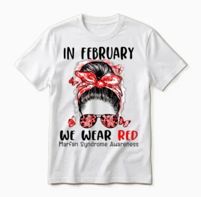 In February We Wear Red Marfan Syndrome Awareness Unisex T-Shirt - White