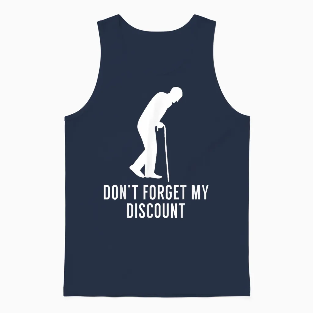 Funny Elderly Gag Gift Senior Citizen Gag - Don't Forget My Discount - Unisex Adult Classic Fit Black T-Shirt, Small Unisex Tank Top in Navy