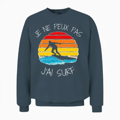 Je Ne Peux Pas J'ai Surf Pour Surfer Homme Femme Enfant Girl T-Shirt Haut De Gamme Unisex Sweatshirt - Dark Heather
