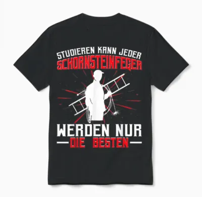 Schornsteinfeger Studieren Kann Jeder Unisex T-Shirt - Black