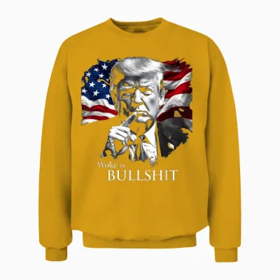 Donald Trump Anti Woke Woke Is Bullshit Political Humour T-Shirt, Black, S Unisex Sweatshirt - Gold