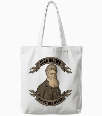 John Brown Did Nothing Wrong Gift Tote Bags - White